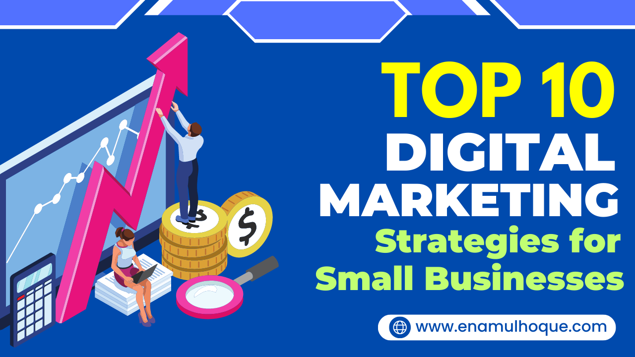 Digital Marketing Strategies for Small Businesses