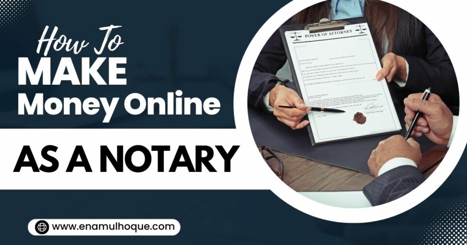 How to Make Money Online As a Notary