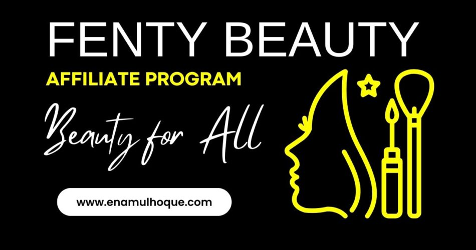 Fenty Beauty Affiliate Program