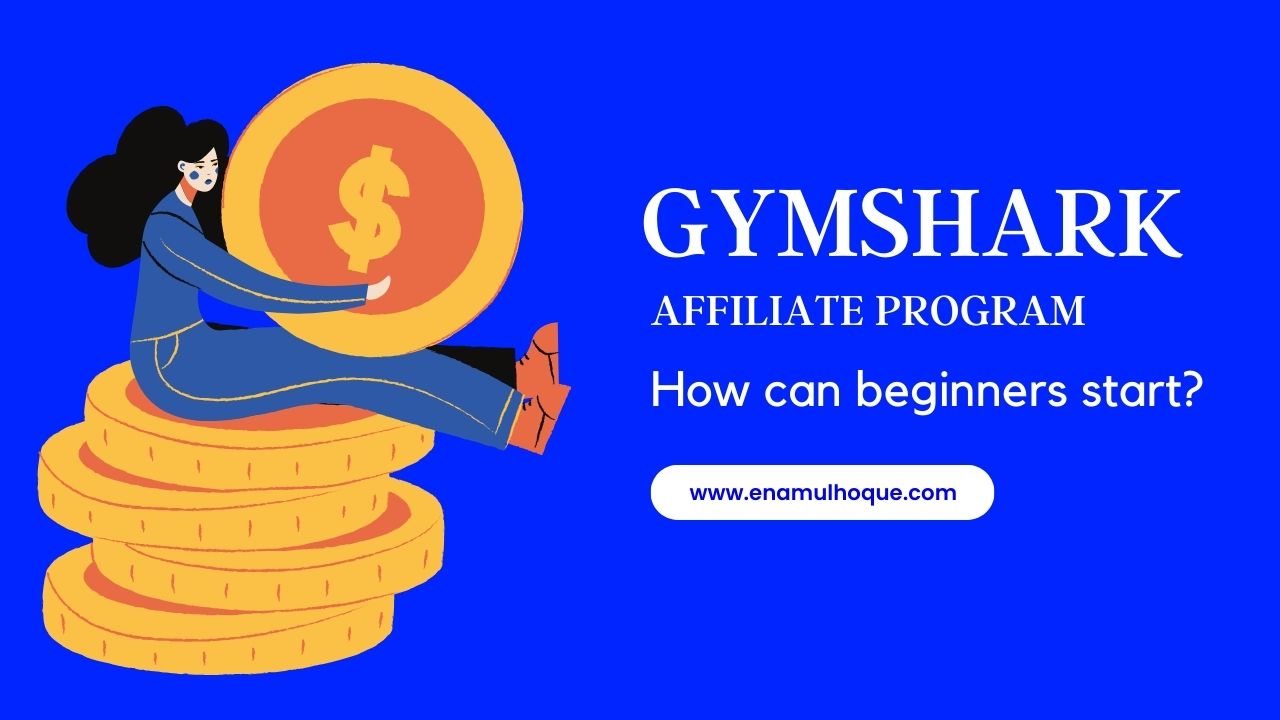 Gymshark Affiliate Program